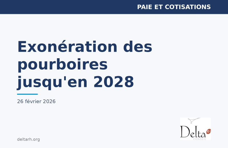 Delta RH Conseil — Exonération des pourboires jusqu'en 2028